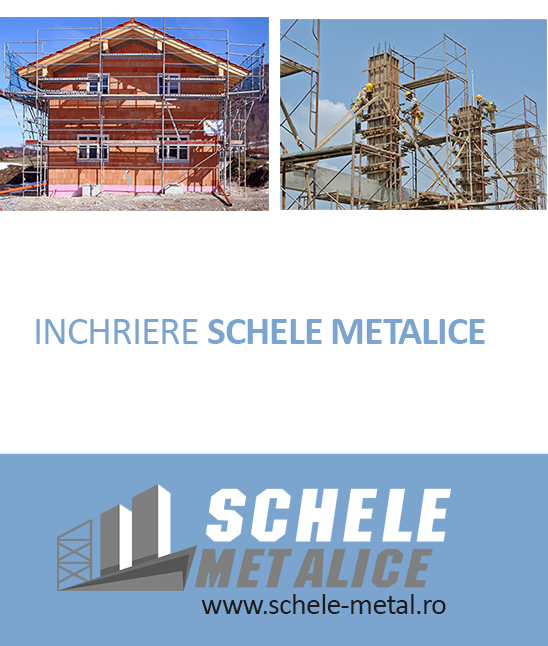 INCHIRIERE-SCHELE-METALICE