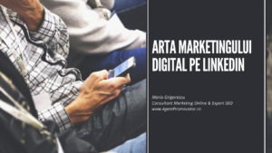 Arta marketingului digital pe LinkedIn
